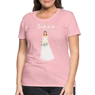 T-Shirt "Bride to be" - Hellrosa