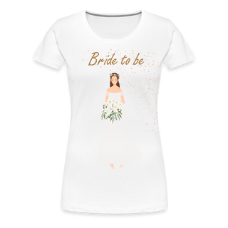 T-Shirt "Bride to be" weiß - weiß