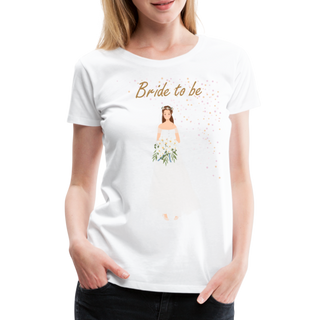 T-Shirt "Bride to be" weiß - weiß