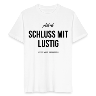 T-Shirt Team Bräutigam "Schluss mit lustig - jetzt wird gefeiert" - Weiß