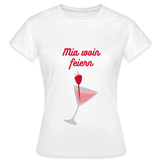 JGA T-Shirt "Mia woin feiern" - weiß